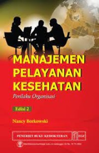 MANAJEMEN PELAYANAN KESEHATAN PRILAKU ORGANISASI