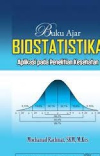 BUKU AJAR BIOSTATISTIKA APLIKASI PADA PENELITIAN KESEHATAN