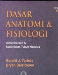 DASAR DASAR ANATOMI DAN FISIOLOGI PEMELIHARAAN KONTINUITAS TUBUH MANUSIA