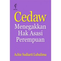 Cedaw Menegakkan Hak asasi perempuan