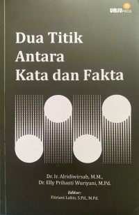 Dua Titik Antara Kata dan Fakta