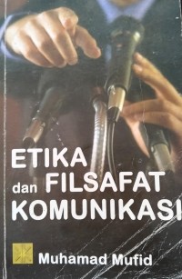 Etika dan Filsafat Komunikasi