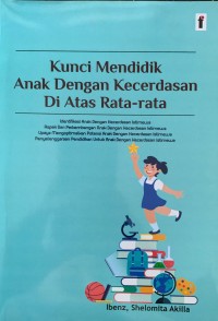 Kunci Mendidik Anak dengan Kecerdasan di atas Rata-rata