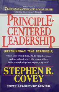 Principle Centered Leadership (kepemimpinan yang berprinsip)