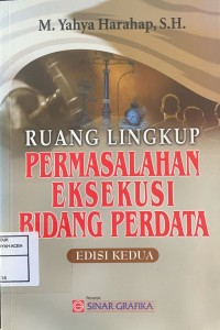 Ruang Lingkup Permasalahan Eksekusi Bidang Perdata