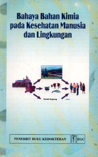 BAHAYA BAHAN KIMIA PADA KESEHATAN MANUSIA DAN LINGKUNGAN