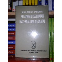 BUKU ACUAN NASIONAL PELAYANAN KESEHATAN MATERNAL DAN NEONATAL