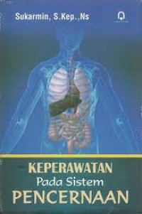 KEPERAWATAN PADA SISTEM PENCERNAAN