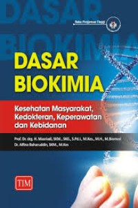 DASAR BIOKIMIA KESEHATAN MASYARAKAT, KEDOKTERAN, KEPERAWATAN DAN KEBIDANAN